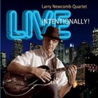 LARRY NEWCOMB Live Intentionally! album cover