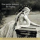 LAURENT DEHORS Une petite histoire de l'opéra album cover