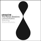 LAWSON ROLLINS Infinite Chill (The Remix Sessions) album cover