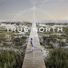 LAWSON ROLLINS True North album cover