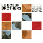 LE BOEUF BROTHERS Remixed album cover