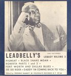 LEAD BELLY Leadbelly's Legacy Volume 3 : Early Recordings album cover