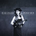 LEAH ZEGER Pour Moi album cover