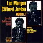 LEE MORGAN Lee Morgan - Clifford Jordan Quintet : Live In Baltimore 1968 album cover