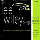 LEE WILEY Lee Wiley And Lennie Tristano ‎: Lee Wiley Sings And Lennie Tristano Plays album cover