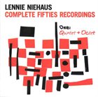 LENNIE NIEHAUS Complete Fifties Recordings One: Quintet & Octet album cover