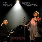 LENY ANDRADE Leny Andrade e Gilson Peranzzetta : Canções de Nelson Cavaquinho album cover