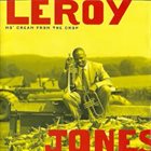 LEROY JONES Mo Cream From the Crop album cover