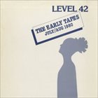 LEVEL 42 The Early Tapes · July/Aug 1980 album cover