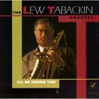LEW TABACKIN I'll Be Seeing You album cover