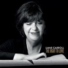 LIANE CARROLL The Right to Love album cover