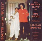 LILLIAN BOUTTÉ The Denny Ilett Jnr. Big Band feat. Lillian Boutté : Boutté At The 
