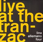 LINA ALLEMANO Lina Allemano Four : Live At The Tranzac album cover