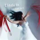 LINDA MAY HAN OH — Initial Here album cover