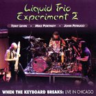 LIQUID TRIO EXPERIMENT Liquid Trio Experiment 2 ‎– When The Keyboard Breaks: Live In Chicago album cover