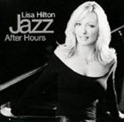 LISA HILTON Jazz After Hours album cover