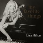 LISA HILTON My Favorite Things: Everyone's Jazz Favorites album cover