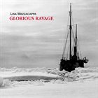 LISA MEZZACAPPA Glorious Ravage album cover