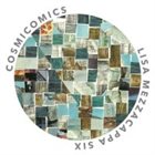 LISA MEZZACAPPA Lisa Mezzacappa Six : Cosmicomics album cover
