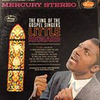LITTLE RICHARD Accompanied By The Quincy Jones Orchestra With The Howard Roberts Chorale ‎: The King Of The Gospel Singers: Little Richard (aka Gospel!! aka It's Real) album cover