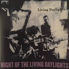 LIVING DAYLIGHTS Night of the Living Daylights album cover