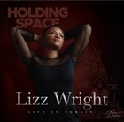 LIZZ WRIGHT Holding Space - Live In Berlin album cover