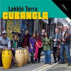 LOKKHI TERRA Cubangla album cover