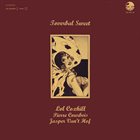 LOL COXHILL Toverbal Sweet (with Pierre Courbois, Jasper Van't Hof) album cover