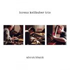 LORENZ KELLHUBER Lorenz Kellhuber Trio : About Blank album cover