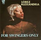 LOREZ ALEXANDRIA For Swingers Only album cover
