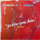 LOUIS JORDAN Go Blow Your Horn album cover