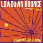LOWDOWN BRASS BAND Lowdown Bounce album cover