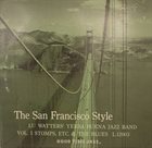 LU WATTERS The San Francisco Style - Lu Watters' Yerba Buena Jazz Band, Vol. 3 album cover