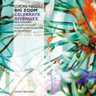 LUCAS NIGGLI Lucas Niggli Big Zoom ‎: Celebrate Diversity album cover