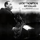 LUCKY THOMPSON Bop and Ballads album cover