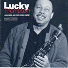 LUCKY THOMPSON Lord, Lord, Am I Ever Gonna Know? album cover