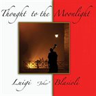 LUIGI BLASIOLI Thought to the Moonlight album cover