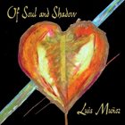 LUIS MUÑOZ Of Soul and Shadow album cover