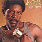 LUTHER ALLISON Here I Come album cover