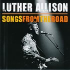 LUTHER ALLISON Songs From The Road album cover