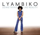 LYAMBIKO Something Like Reality album cover