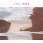 LYLE MAYS Lyle Mays album cover