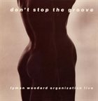 LYMAN WOODARD The Lyman Woodard Organization ‎: Don't Stop The Groove album cover