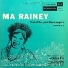 MA RAINEY Ma Rainey: first of the great blues singers   Volume 1 album cover