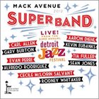 MACK AVENUE SUPER BAND Live from the Detroit Jazz Festival 2012 album cover