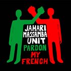 MADLIB Jahari Masamba Unit : Pardon My French album cover