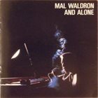 MAL WALDRON And Alone album cover