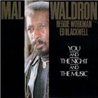 MAL WALDRON You And The Night And The Music album cover