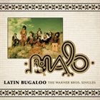 MALO Latin Bugaloo : The Warner Bros. Singles album cover