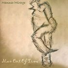 MANNA/MIRAGE Man Out Of Time album cover
